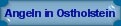 Angeln in Ostholstein aus meiner Sicht
